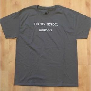 Beauty school dropout shirt.